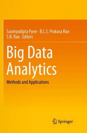 Big Data Analytics: Methods and Applications de Saumyadipta Pyne