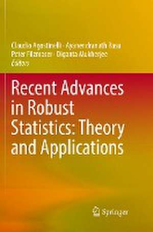 Recent Advances in Robust Statistics: Theory and Applications de Claudio Agostinelli