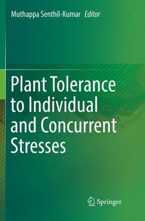 Plant Tolerance to Individual and Concurrent Stresses de Muthappa Senthil-Kumar