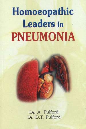 Homoeopathic Leaders in Pneumonia de Alfred Pulford