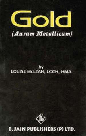 Aurum Metallicum (Gold) de M L Louis