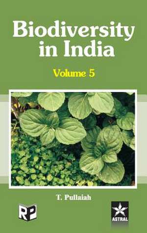 Biodiversity in India Vol. 5 de T. Pullaiah