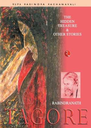 The Hidden Treasure & Other Stories de Rabindranath Tagore