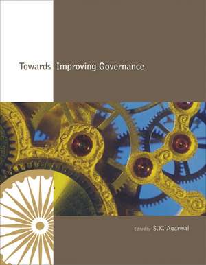 Towards Improving Governance de S. K. Agarwal