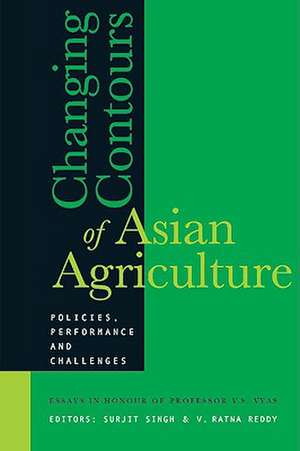 Changing Contours of Asian Agriculture: Essays in Honour of Professor V. S. Vyas de Surjit Singh