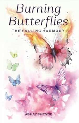 Burning Butterflies de Abhay Shende