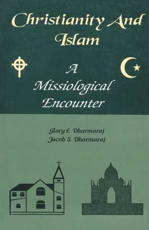 Christianity And Islam de E. Dharmaraj Glory