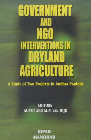 Government & NGO Interventions in Dryland Agriculture: A Study of Two Projects in Andhra Pradesh de Marcel Put