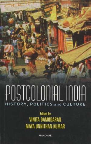 Post Colonial India: History, Politics & Culture de Vinita Damodaran