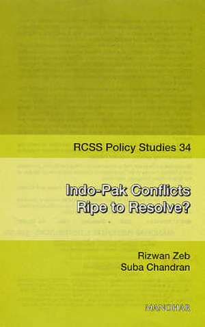 Indo-Pak Conflicts Ripe to Resolve? de Rizwan Zeb