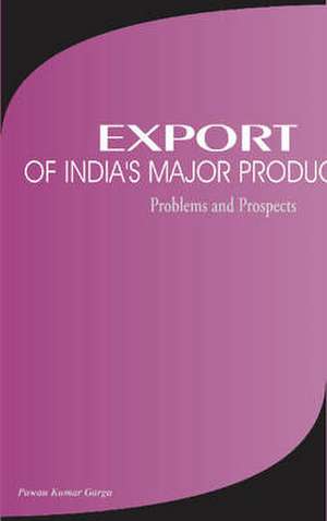 Export of India's Major Products de Pawan Kumar Garga