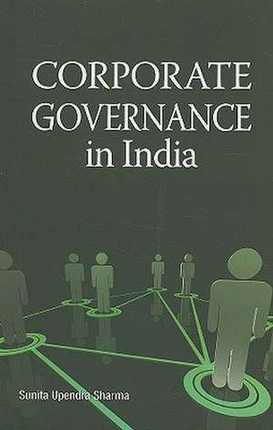 Corporate Governance in India de Sunita Upendra Sharma