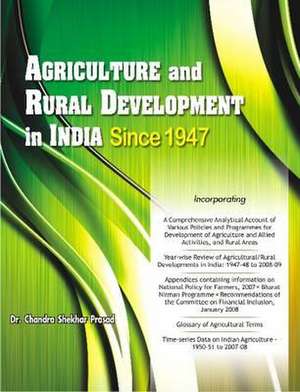 Agriculture & Rural Development in India Since 1947 de Chandra Sekhar Prasad