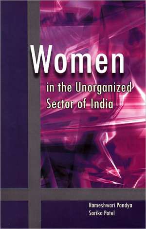 Women in the Unorganized Sector of India de Rameshwari Pandya