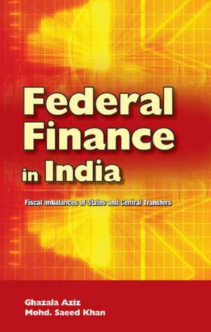 Federal Finance in India de Ghazala Aziz