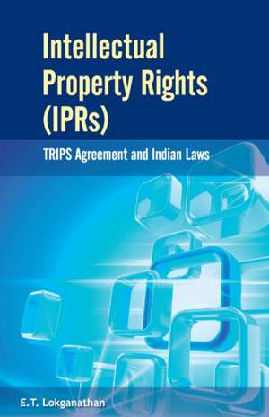 Intellectual Property Rights (IPRs) de E T Lokganathan