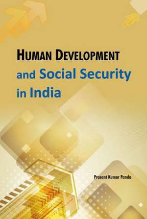 Human Development & Social Security in India de Prasant Kumar Panda