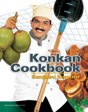 Konkan Cookbook de Sanjeev Kapoor