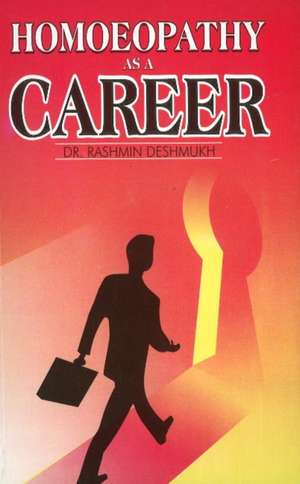 Homoeopathy as a Career de Dr Rashmin Deshmukh