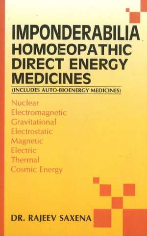 Imponderabilia Homoeopathic Direct Energy Medicines de Dr. Rajeev Saxena