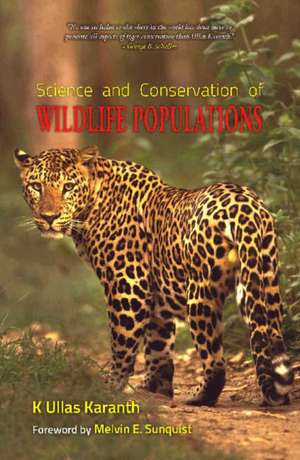 Science & Conservation of Wildlife Populations de Dr K Ullas Karanth