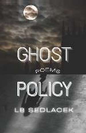 Ghost Policy de Lb Sedlacek