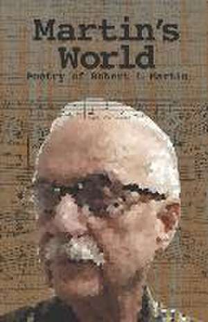 Martin's World de Robert L. Martin