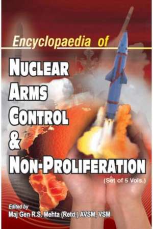 Encyclopaedia of Nuclear Arms Control and Non-Proliferation,