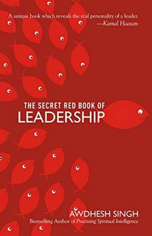 Secret Red Book of Leadership de Awdhesh Singh