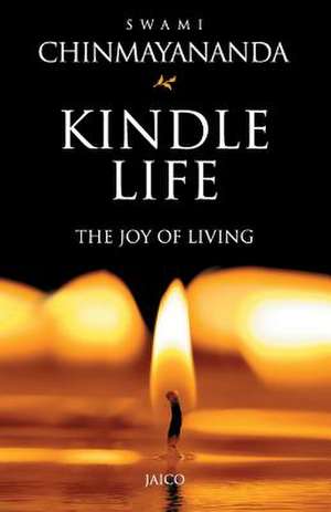 Kindle Life de SWAMI CHINMAYANANDA