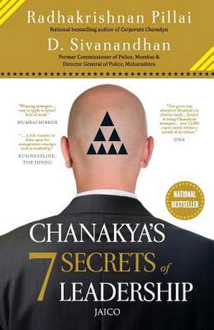 Chanakyas 7 Secrets of Leadership de Radhakrishnan Pillai