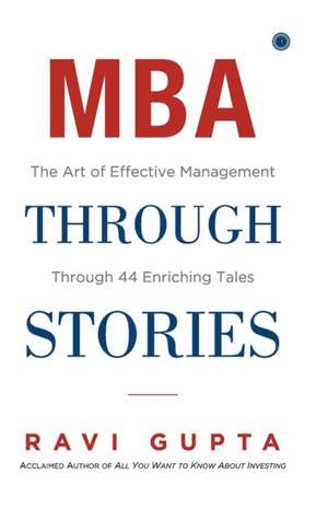 MBA through Stories de Ravi Gupta