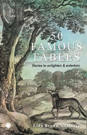 50 Famous Fables de Lida Brown McMurry