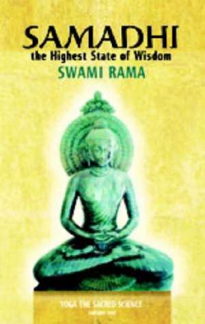 Samadhi: Yoga the Sacred Science de Swami Rama