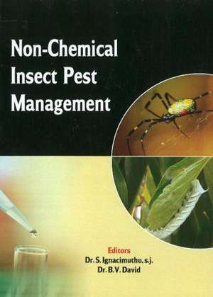 Non-Chemical Insect Pest Management de S. s.j. Ignacimuthu