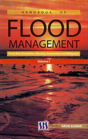 Handbook of Flood Management de Arun Kumar