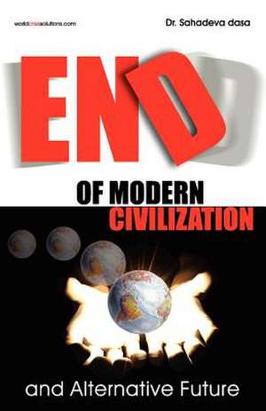 End of Modern Civilization and Alternative Future