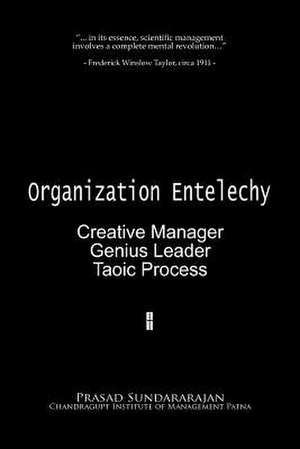 Organization Entelechy de Dr Prasad Sundararajan