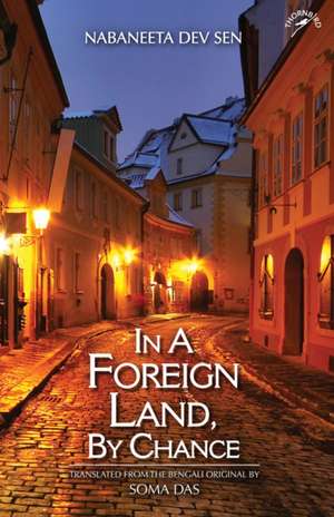 In a Foreign Land, by Chance de Nabaneeta Dev Sen