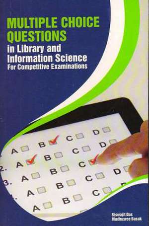 Multiple Choice Questions in Library and Information Science de Biswajit Das