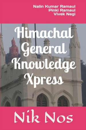 Himachal General Knowledge Xpress de Pinki Ramaul