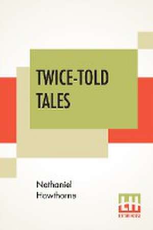 Twice-Told Tales de Nathaniel Hawthorne