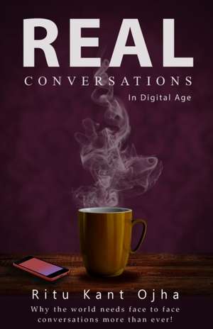 Real Conversations In Digital Age de Ritu Kant Ojha