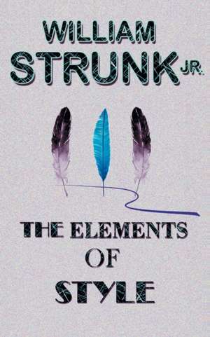 The Elements of Style de William Strunk