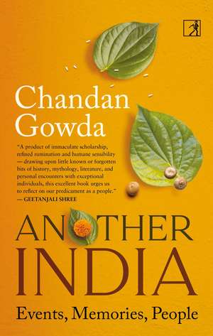 Another India: Events, Memories, People de Chandan Gowda