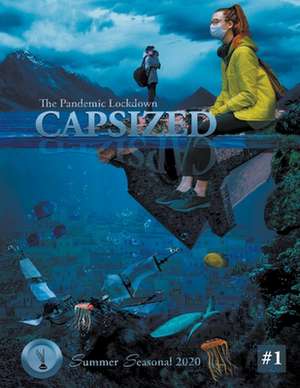 Capsized: The Pandemic Lockdown de Our Earthians Community Group