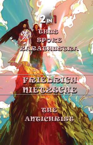 Thus Spoke Zarathustra & The Antichrist (2In1) de Friedrich Nietzsche