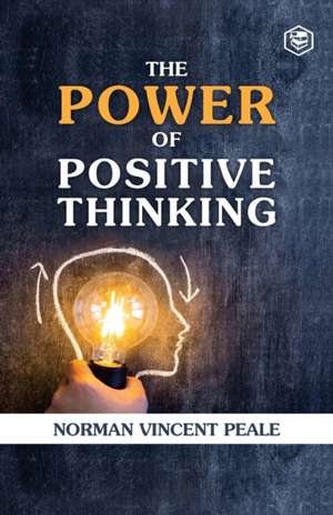 The Power Of Positive Thinking de Norman Vincent Peale