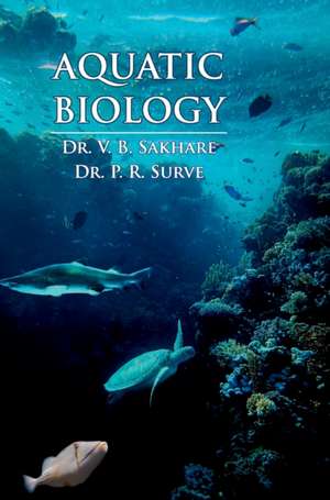 Aquatic Biology de V. B. Sakhare