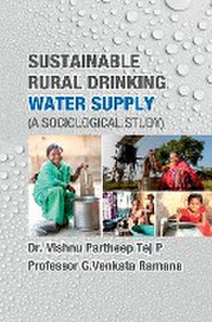 Sustainable Rural Drinking Water Supply (A Sociological Study) de Partheep Tej P Vishnu